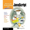 How to Do Everything with JavaScript