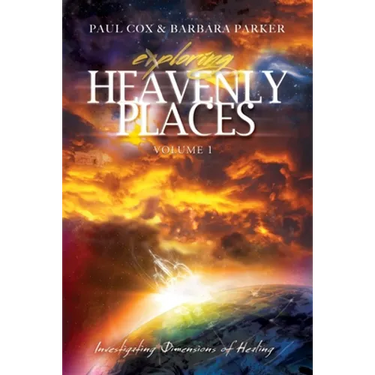 Exploring Heavenly Places: Volume 1: Investigating Dimensions of Healing