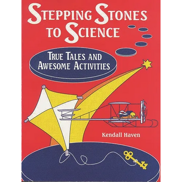 Stepping Stones to Science: True Tales and Awesome Activities