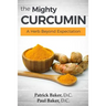 The Mighty Curcumin: A Herb Beyond Expectation