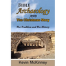 Bible Archaeology -and- The Christmas Story: Tradition vs. Fact