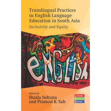 Translingual Practices in English Language Education in South Asia: Inclusivity and Equity