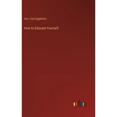 How to Educate Yourself