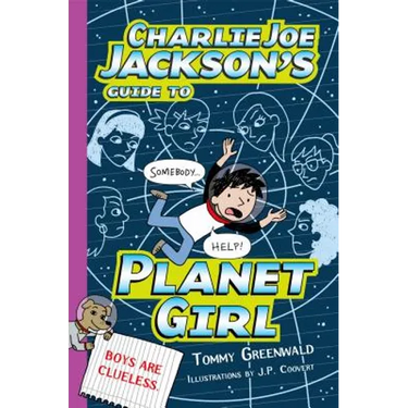 Charlie Joe Jackson's Guide to Planet Girl