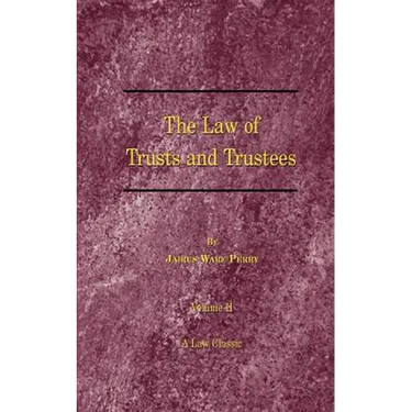A Treatise on the Law of Trusts and Trustees
