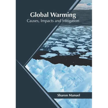 Global Warming: Causes, Impacts and Mitigation