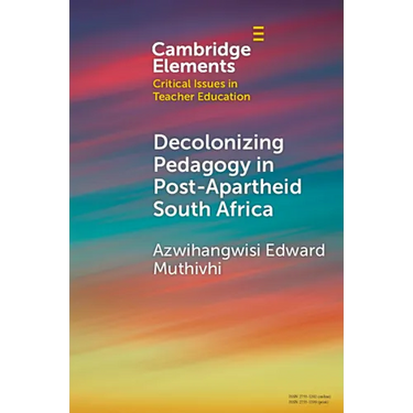 Decolonizing Pedagogy in Post-Apartheid South Africa