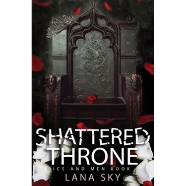 Shattered Throne: A Dark Mafia Romance: War of Roses Universe
