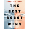 The Best Robot Wins: It Ain't Personal, It's Just Business