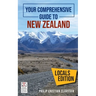 Your Comprehensive Guide to New Zealand: The Locals Edition
