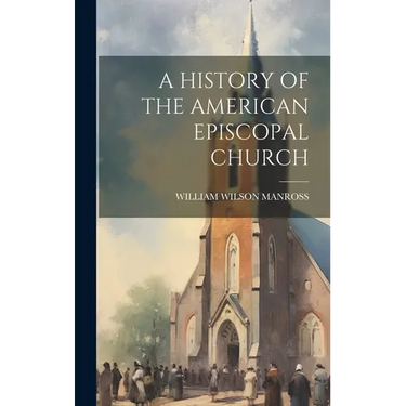 A History of the American Episcopal Church
