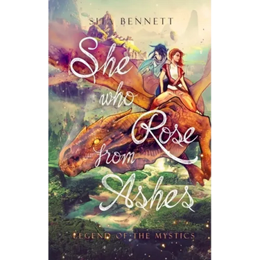 She Who Rose From Ashes: Legënd of the Mystics