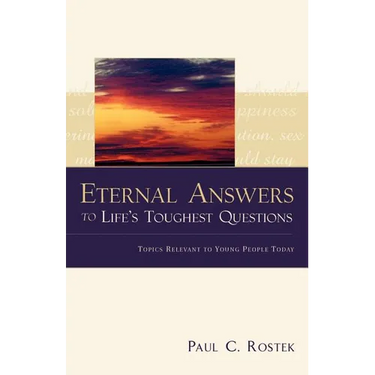 Eternal Answers to Life's Toughest Questions