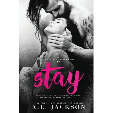 Stay: A Bleeding Stars Stand-Alone Novel