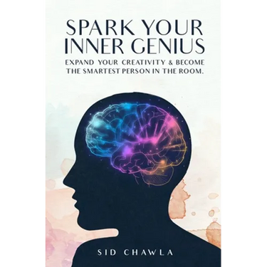 Spark Your Inner Genius: Expand Your Creativity & Become the Smartest Person in the Room