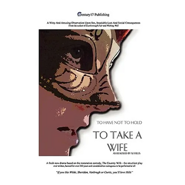 To Take a Wife (to Have Not to Hold)