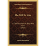 The Will To Win: A Call To American Boys And Girls (1917)
