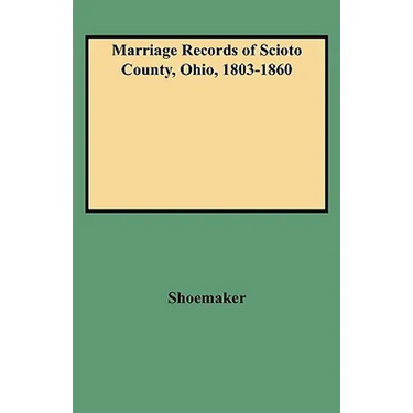 Marriage Records of Scioto County, Ohio, 1803-1860