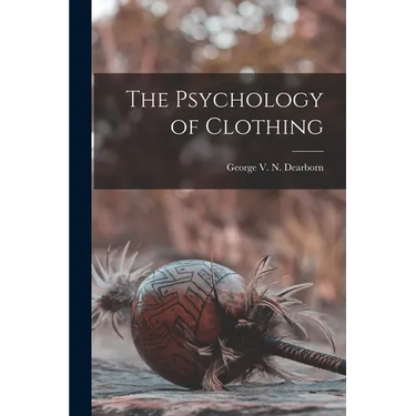 The Psychology of Clothing