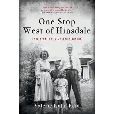 One Stop West of Hinsdale: Love Derailed in a Sixties Suburb