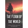 The Floor of the World