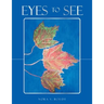 Eyes to See