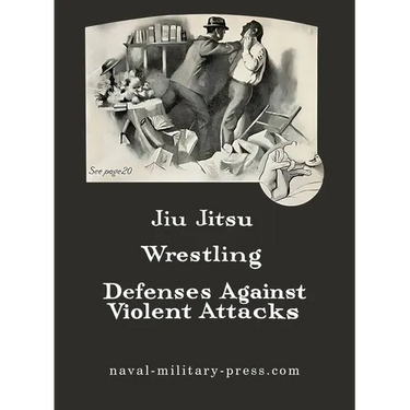 JIU-JITSU Wrestling and Defences Against Violent Attacks