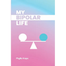 My Bipolar Life