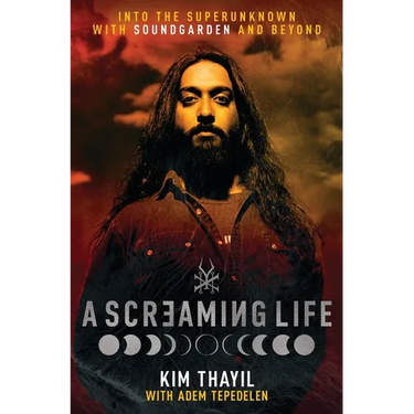 A Screaming Life: Into the Superunknown with Soundgarden and Beyond