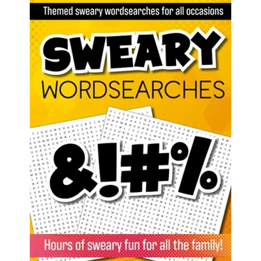 Sweary Wordsearches: Wordsearch puzzles for adults: swear words for adults