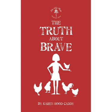 The Truth about Brave: The Wild Place Adventure Series