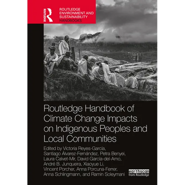 Routledge Handbook of Climate Change Impacts on Indigenous Peoples and Local Communities