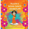 Roopa's Indian Dance Adventure