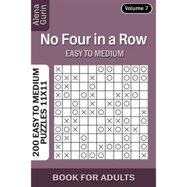 No Four in a Row puzzle book for Adults: 200 Easy to Medium Puzzles 11x11 (Volume 7)