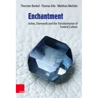 Enchantment: Ashes, Diamonds and the Transformation of Funeral Culture