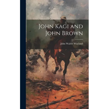 John Kagi and John Brown
