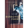 Borrowed Finery: A Memoir