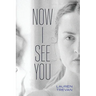Now I See You