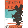 Trickster Lives