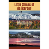 Little Slices of da Harbor: Copper Harbor, Michigan