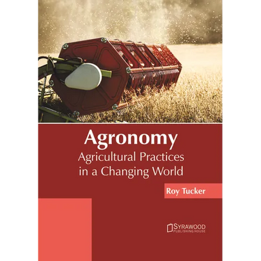 Agronomy: Agricultural Practices in a Changing World