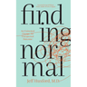 Finding Normal: An Uninvited Change, an Unexpected Outcome