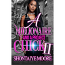 A Millionaire And A Project Chick 2: An African American Romance