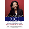Condoleezza Rice: An American Life: A Biography