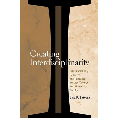 Creating Interdisciplinarity: Interdisciplinary Research and Teaching among College and University Faculty