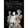 Becoming Who I Am: Reflections on Wholeness and Embracing Our Divine Stories