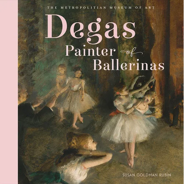 Degas, Painter of Ballerinas: A Picture Book