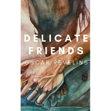 Delicate Friends
