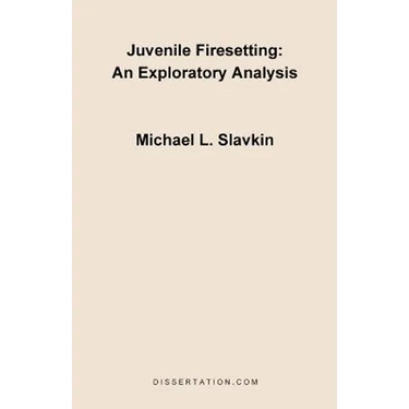 Juvenile Firesetting: An Exploration Analysis