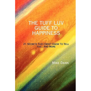 The Tuff Luv Guide to Happiness